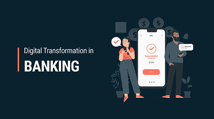 A Guide To Digital Transformation In Banking Industry