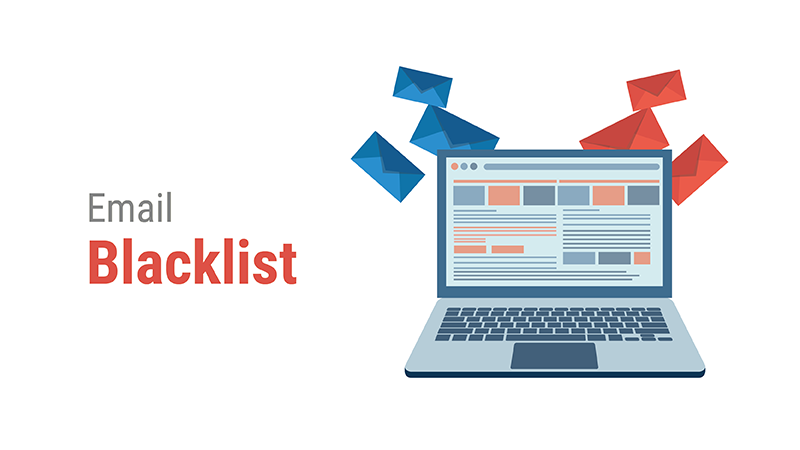 What’s Email Blacklist and How to Avoid Being Blacklisted?