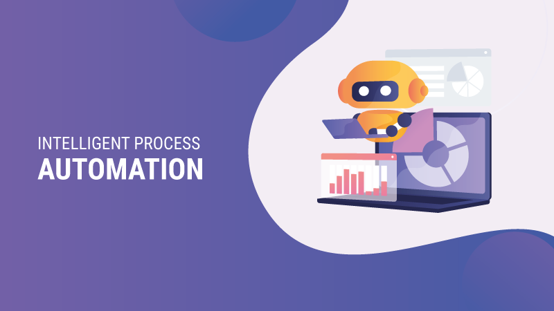 Intelligent Process Automation