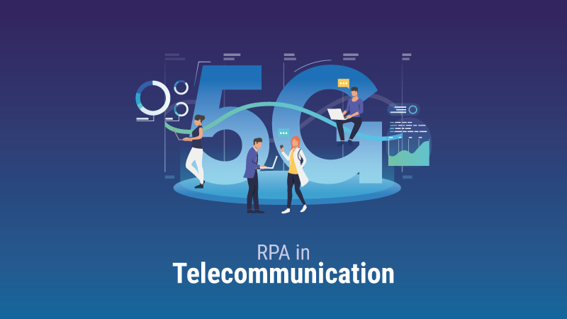 RPA Use Cases in Telecommunication Industry