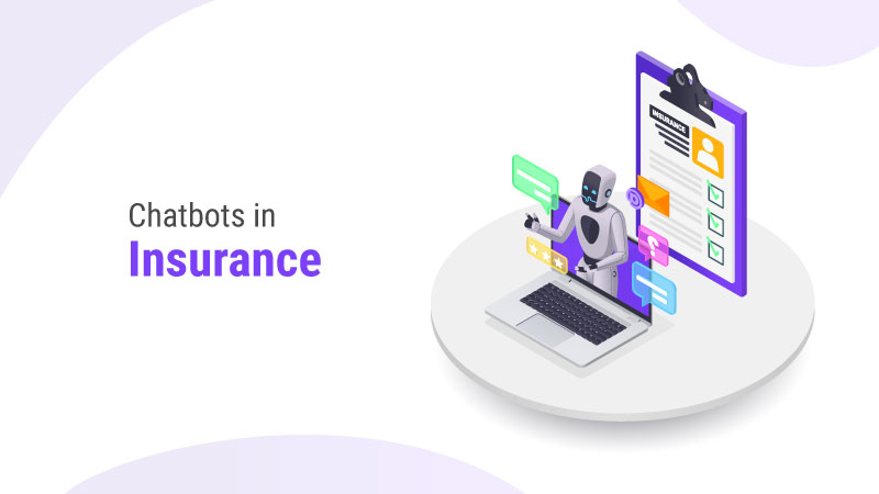 Chatbots in Insurance: Use Cases