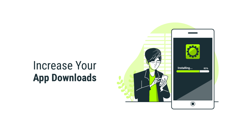 Ways to Increase App Download and Installs 