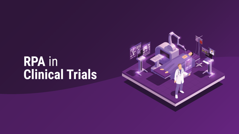 Robotic Process Automation In Clinical Trials