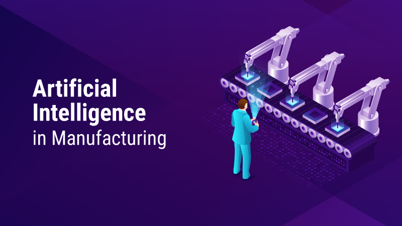 Artificial Intelligence in Manufacturing 