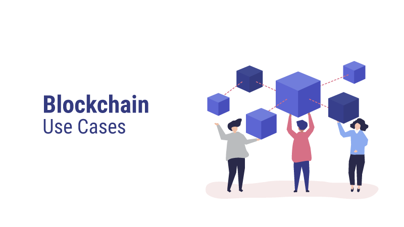 Use Cases of Blockchain Technology