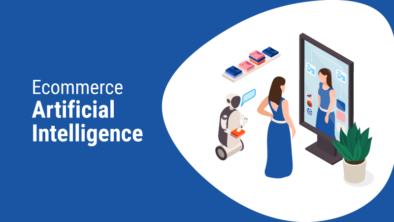 Ecommerce Artificial Intelligence